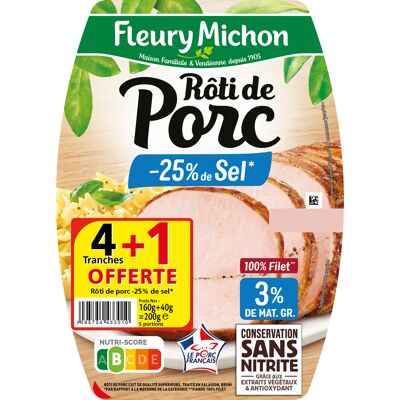 4 tr. rôti de porc, - 25 % de sel conservation sans nitrite + 1 tr. offerte (Fleury Michon)